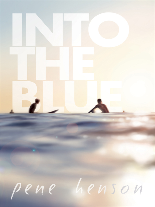 Title details for Into the Blue by Pene Henson - Available